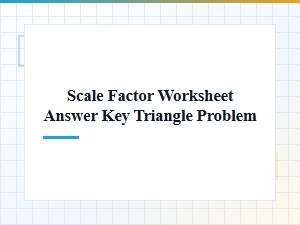 Solving Triangle Problems with Scale Factor Worksheets