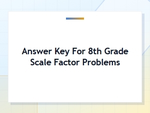 Scale Factor Practice Problems and Answer Keys