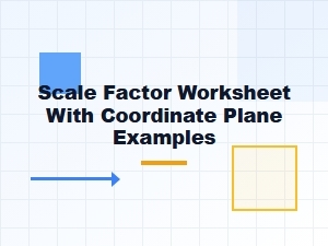 Dilations and Scale Factor Worksheets